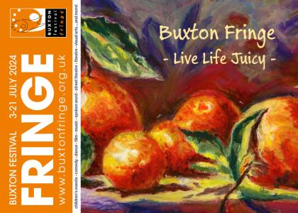 Buxton Fringe - Live Life Juicy by Sam Robson aka LymphomaLass