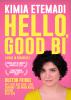 Hello, Good Bi